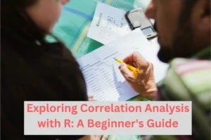 Exploring Correlation Analysis with R A Beginner's Guide