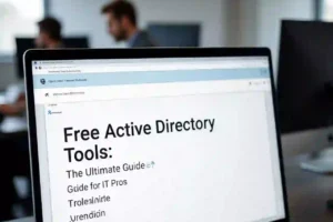 Free Active Directory Tools